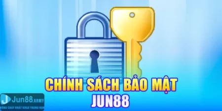 chính sách bảo mật Jun88