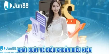 điều khoản điều kiện Jun88